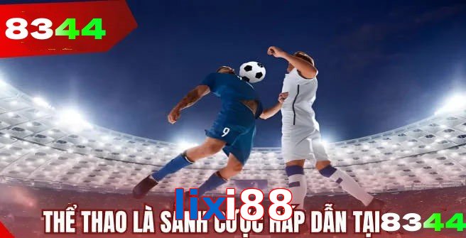 Thể thao lixi88 tường thuật trực tiếp kèm thống kê chuẩn xác